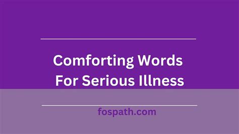 41 Appropriate and Comforting Words For Serious Illness - Fospath