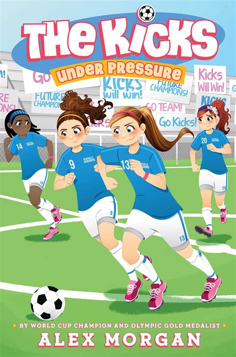 Under Pressure | Book by Alex Morgan | Official Publisher Page | Simon & Schuster