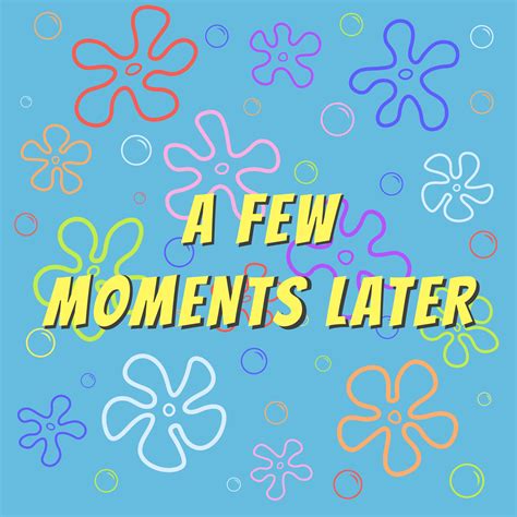 A few moments later. Background with flowers and bubbles. Vector ...