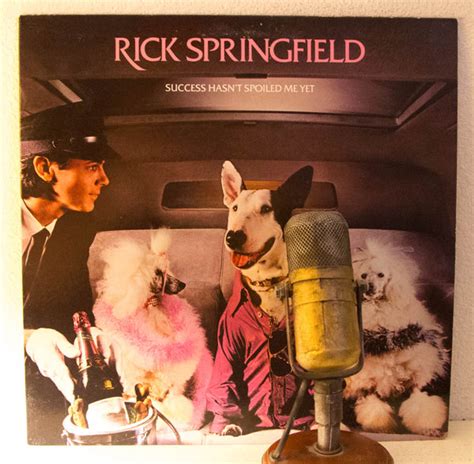 Rick Springfield "Success Hasn't Spoiled Me Yet" Vinyl Record | Drop The Needle – Drop The ...