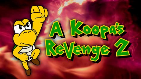 A Koopa's Revenge 2 (Official Version) | Lambtaco