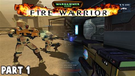 Fire Warrior Warhammer 40,000 - Part 1 - Gameplay - PC Windows 7/10 (Playstation 2 too!) - YouTube