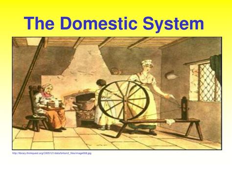 PPT - The Domestic System PowerPoint Presentation - ID:998161