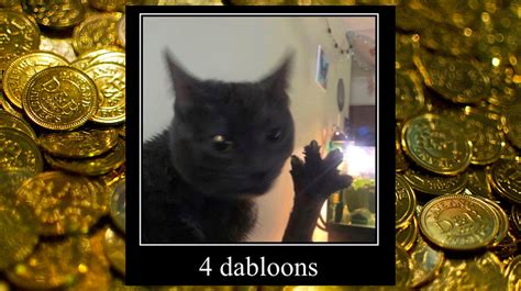 TikTok Dabloons / TikTok Doubloons / 4 Dabloons Cat | Know Your Meme