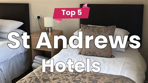 Top 5 Hotels to Visit in St Andrews | Scotland - English - YouTube