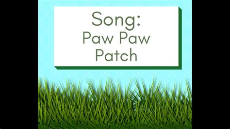 Paw Paw Patch - YouTube