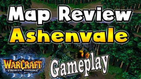 Warcraft 3 - Map Review | Ashenvale Gameplay - YouTube