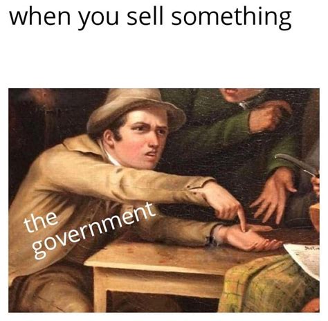 'The Government' Memes That Sum Up Being Taxed To Death - Gallery | eBaum's World