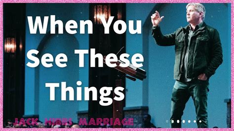 Jack Hibbs Marriage -------When You See These Things - YouTube