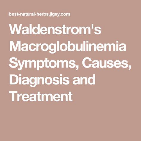 7 Waldenstrom's Macroglobulinemia...... ideas | treatment, lymphoma, cancer