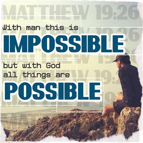 a man sitting on top of a mountain with a bible quote above him that reads, with man this is ...