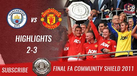 🏆 2011 - Final FA Comunity Shield 🏆 Manchester City vs Manchester ...