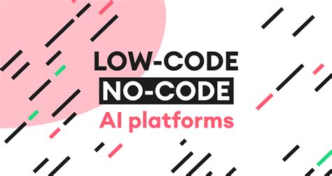 A complete guide to low-code and no-code AI platforms | SuperAnnotate