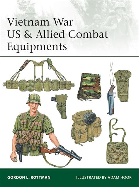 Vietnam War US & Allied Combat Equipments: : Elite Gordon L. Rottman Osprey Publishing