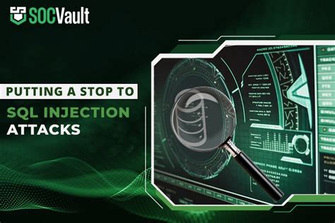 How To Put A Stop To SQL Injection Attacks? - SOCVault