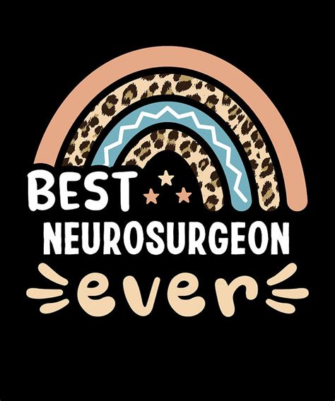 Best Neurosurgeon ever Leopard Rainbow Gift Mom Digital Art by Qwerty ...