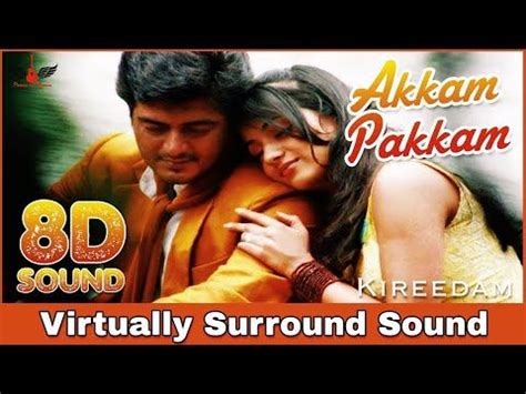 Akkam Pakkam | 8D Audio Song | Kireedam | Ajith Kumar | Tamil 8D Songs - YouTube | Audio songs ...