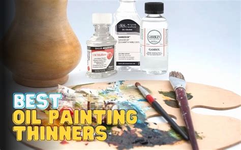 11 Best Oil Painting Thinners In 2023: Reviews & First Aid Tips – glytterati