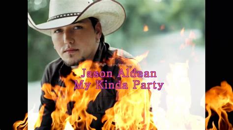 Jason Aldean My Kinda Party - YouTube