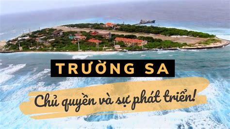 Trường Sa - Phát triển kinh tế, xã hội gắn với bảo vệ chủ quyền quốc gia| VTV4 - YouTube