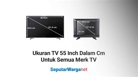 √ Ukuran TV 55 Inch Berapa Cm Untuk Panjang, Lebar, Tinggi