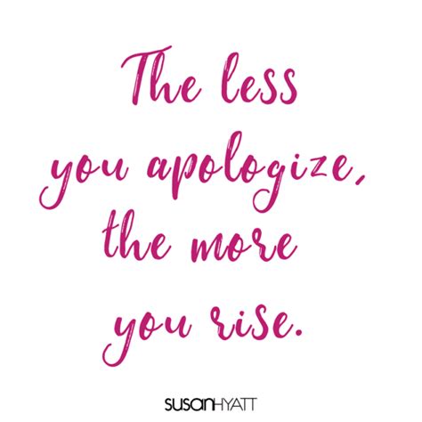 Your body is not an apology. - Susan Hyatt