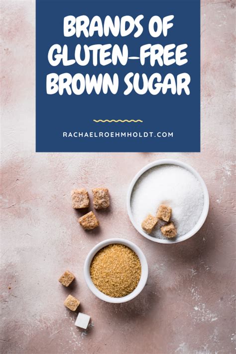 Is Brown Sugar Gluten-free? - Rachael Roehmholdt