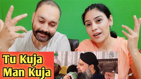 Reaction on Tu kuja mann kuja ||Tu Kuja Man Kuja | Owais Raza Qadri ...