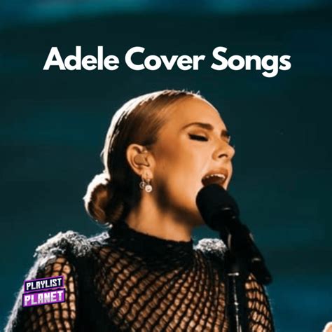 Adele Cover Songs. - playlist by Playlist Planet | Spotify