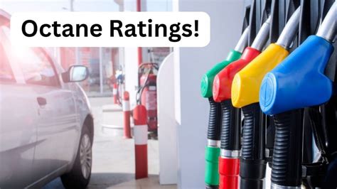 Fuel Octane Ratings: Understanding The Importance Of Choosing The Right Gasoline For Your Car ...