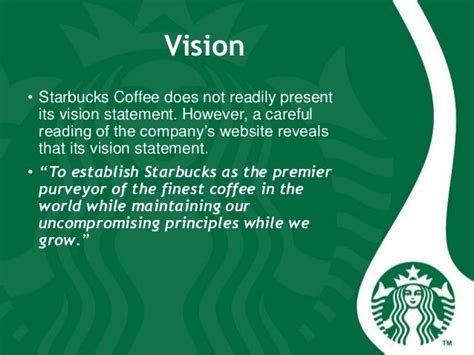 Starbucks Mission And Vision : Mission Statements of Top Brands : We fulfil this mission by a ...