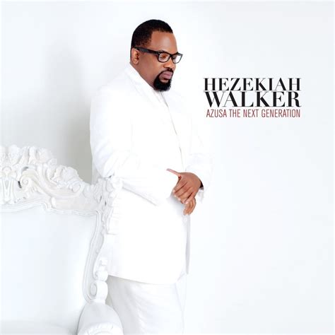 Album Review: Hezekiah Walker - 'Azusa: The Next Generation' | The Gospel Guru