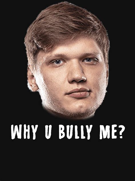 "s1mple - why u bully me" T-shirt for Sale by f0opy | Redbubble | s1mple t-shirts - csgo t ...