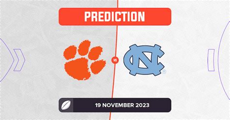 Clemson vs North Carolina Prediction and Tips - 19 November 2023