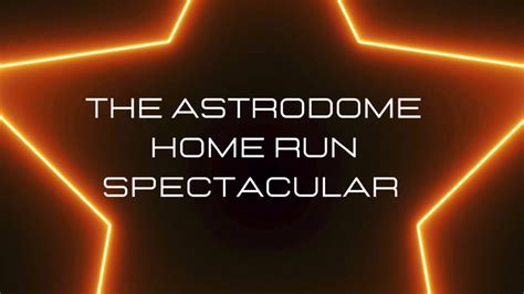 ASTROTALK with Mike Acosta: The Astrodome Home Run Spectacular - YouTube