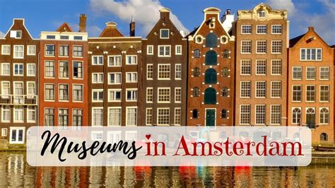 Best Museums in Amsterdam – Art, History, Sex and More - Drifter Planet