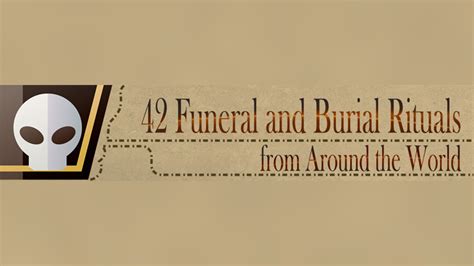 Rites and Rituals of Burial: 42 Examples from Around the World - Infographic