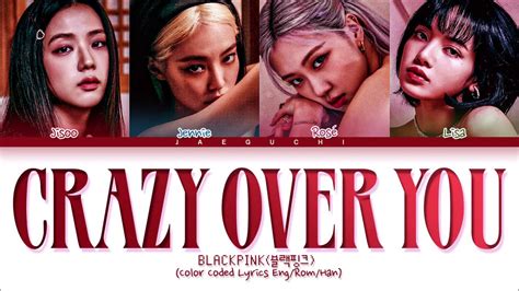 BLACKPINK Crazy Over You Lyrics (Color Coded Lyrics) - YouTube Music