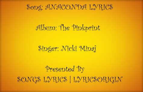 Anaconda Lyrics | Songs Lyrics | LyricsOrigin