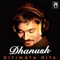 Dhanush Ultimate Hits Songs Download, Dhanush Ultimate Hits Tamil MP3 ...