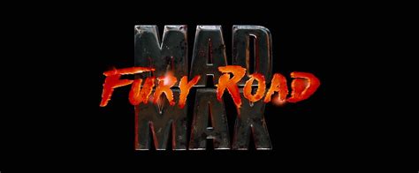 Image - Mad Max - Fury Road Logo.jpg | Film and Television Wikia | FANDOM powered by Wikia
