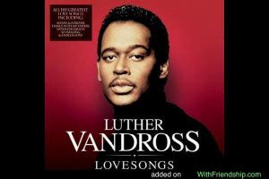 Luther Vandross Quotes. QuotesGram