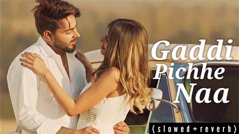 Gaddi Pichhe Naa Song (Slowed+Reverb) | Khan Bhaini | Saim.002 - YouTube