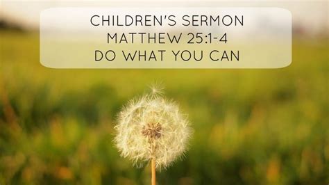 Children's Sermon Matthew 25:14-30 - Do What You Can | Childrens sermons, Matthew 25, Sermon