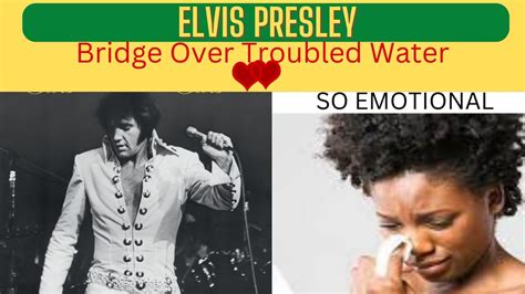 *ELVIS PRESLEY* sings ||BRIDGE OVER TROUBLED WATER|| REACTION || SO ...