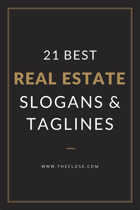 27 Best Real Estate Slogans & Taglines: 2021 - The Close | Real estate slogans, Real estate ...