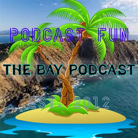 The Bay Podcast | Podcast on Spotify