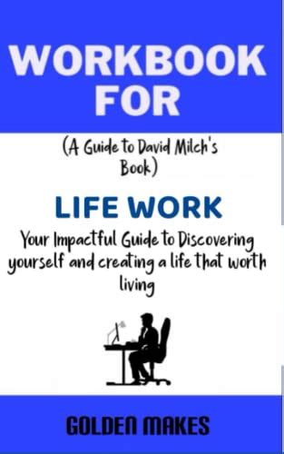 Workbook for Life Work by David Milch: Your impactful Guide to ...