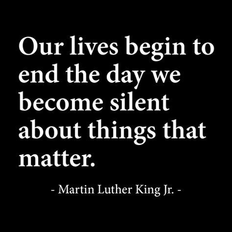 We always have to speak out against injustice and wrongdoing especially in these times. MLK is ...