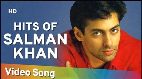 Salman Khan Evergreen Songs All Time Favourite - Salman Khan Songs ...